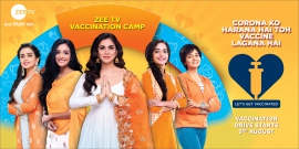 Zee TV kickstarts Covid Vaccination Camp for its viewers across Maharashtra, Delhi NCR, and Uttar Pradesh on 3rd August